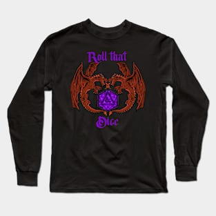 ROLL THAT DICE Long Sleeve T-Shirt